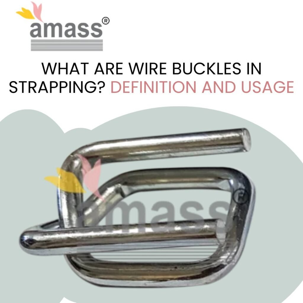 What are Wire Buckles in Strapping? Definition and Usage