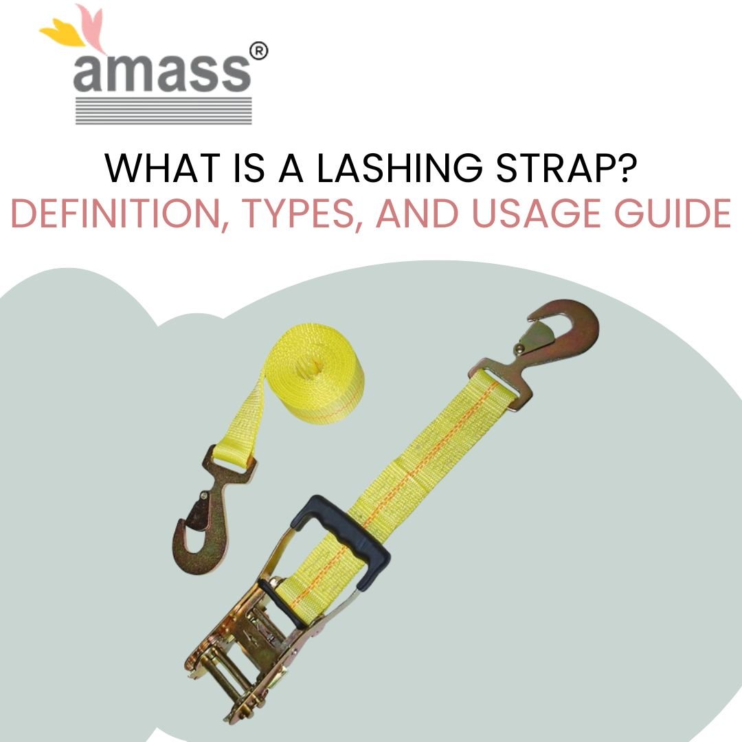 What is a Lashing Strap? Definition, Types, and Usage Guide
