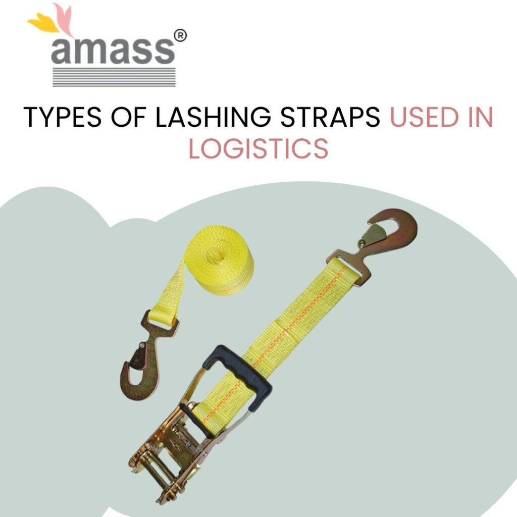 Types of Lashing Straps Used in Logistics